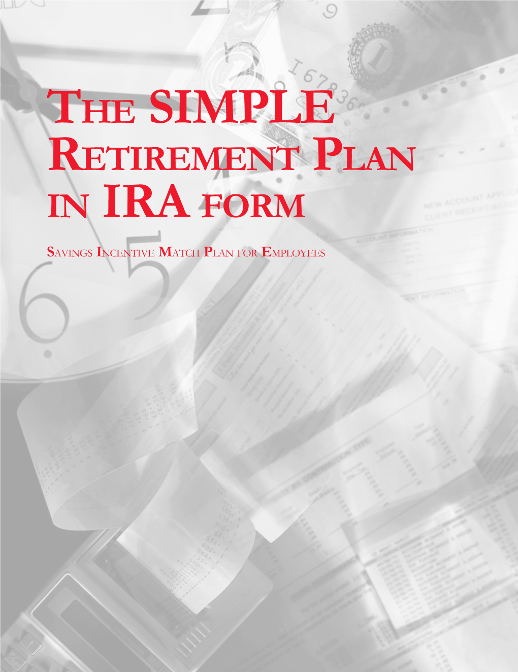 SIMPLE Retirement Plan in IRA Form