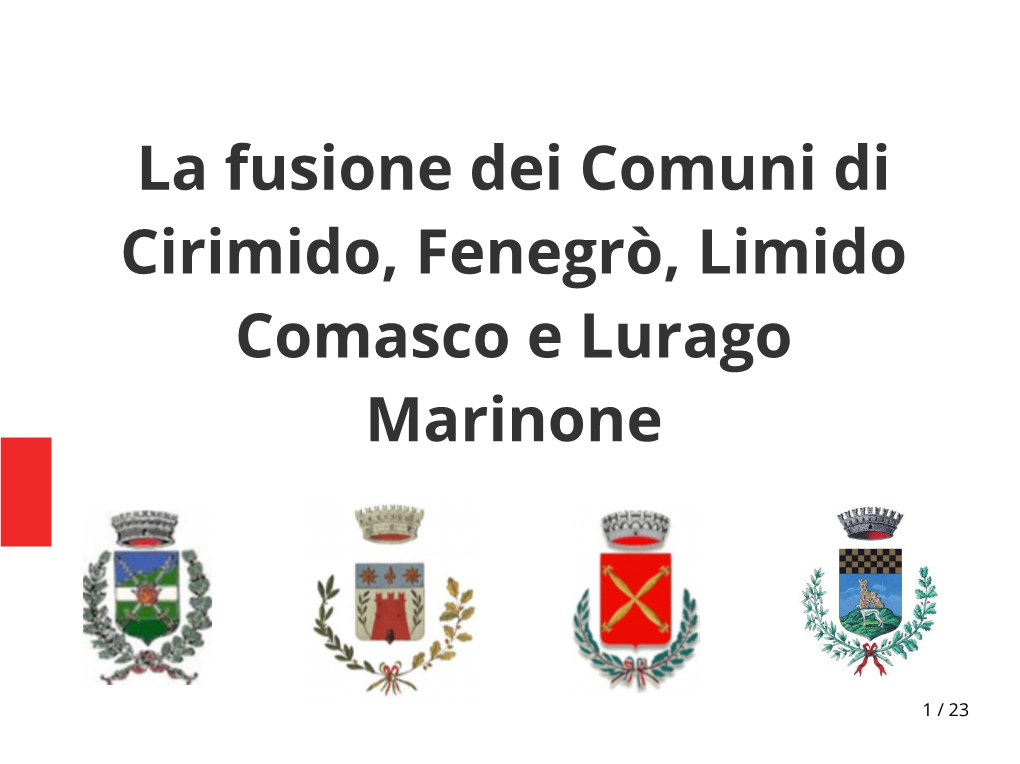 La Fusione Dei Comuni Di Cirimido, Fenegrò, Limido Comasco E Lurago Marinone