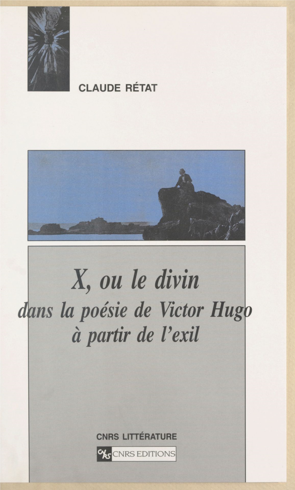 X Ou Le Divin Dans La Poésie De Victor Hugo À Partir De L'exil