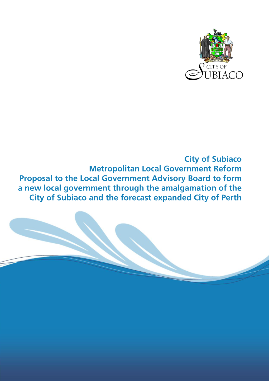 City of Subiaco Metropolitan Local Government Reform Proposal to The