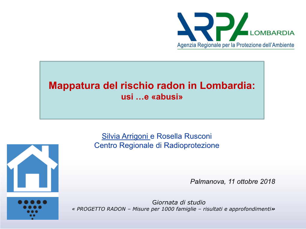 Mappature Del Rischio Radon in Lombardia: Usi….E Abusi