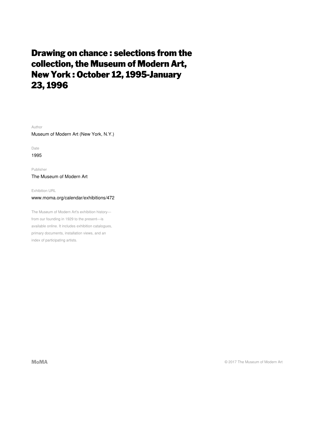 Drawing on Chance : Selections from the Collection, the Museum of Modern Art, New York : October 12, 1995-January 23, 1996