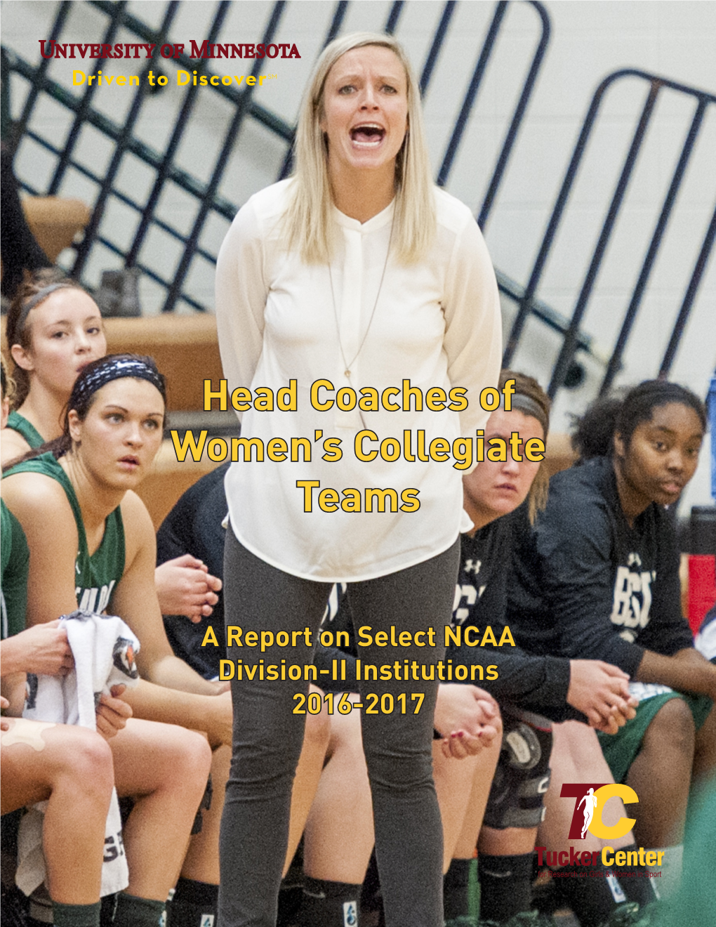 2016-17 Head Coaches of Women's Collegiate Teams: a Report On