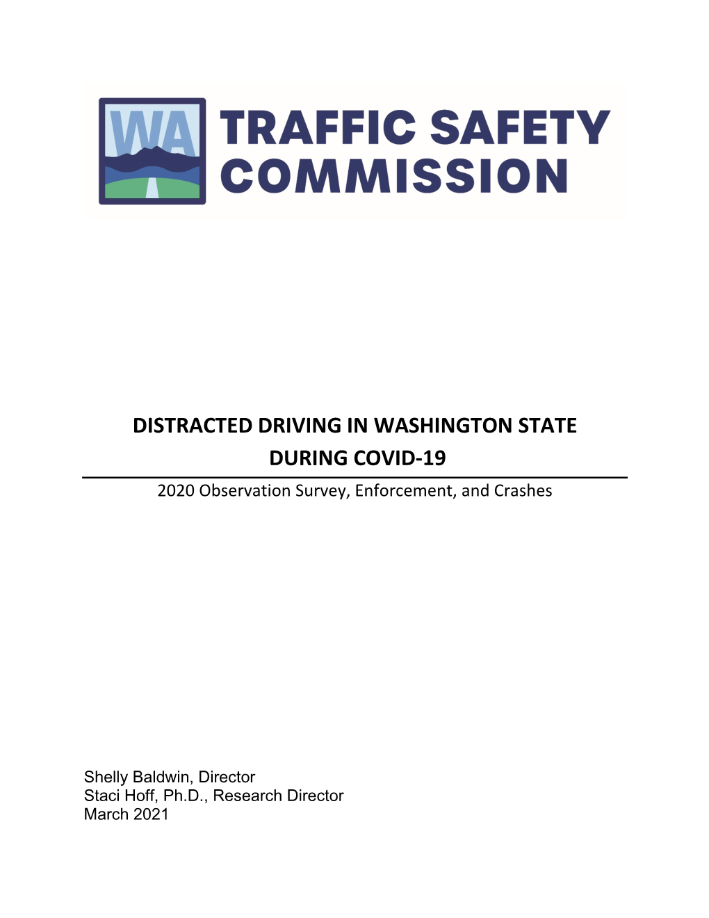 DISTRACTED DRIVING in WASHINGTON STATE DURING COVID-19 2020 Observation Survey, Enforcement, and Crashes