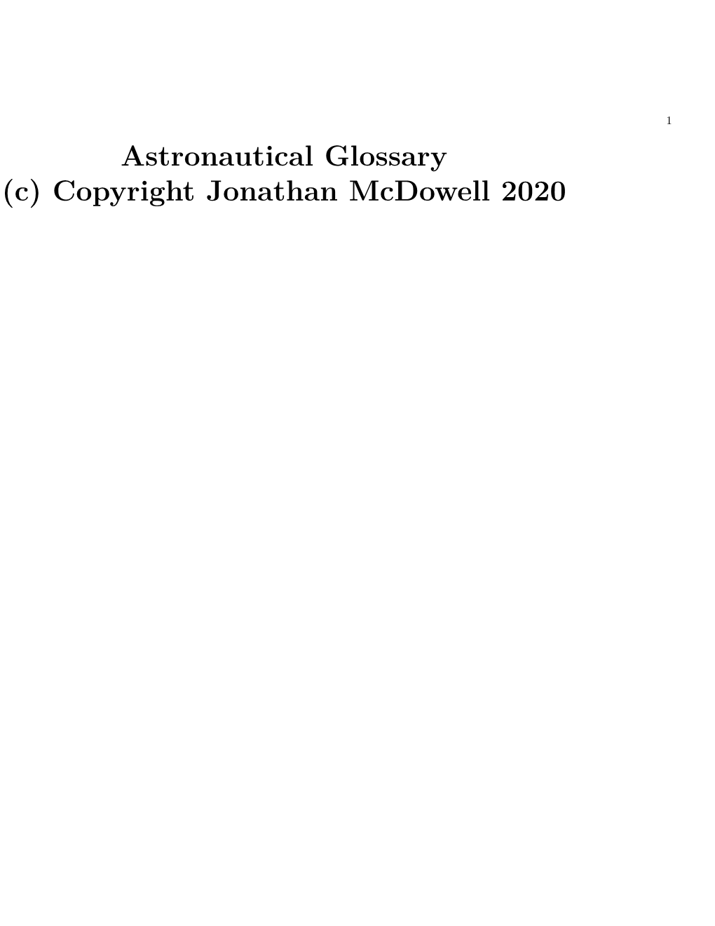 Astronautical Glossary (C) Copyright Jonathan Mcdowell 2020 2 Chapter 1
