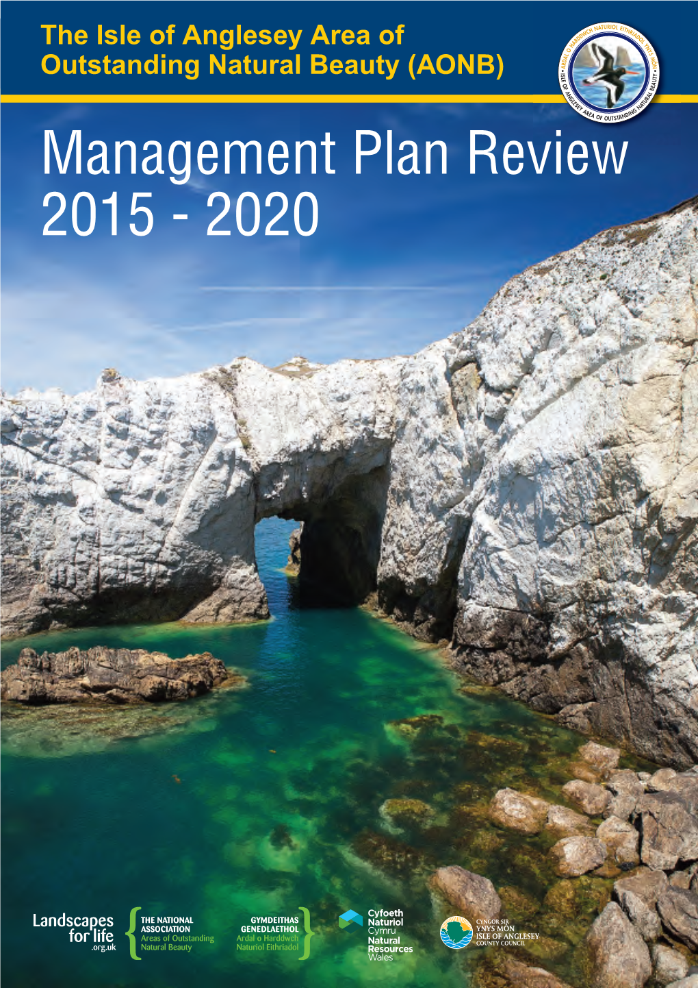 Management Plan Review 2015 - 2020 the Isle of Anglesey AONB Management Plan Review 2015 - 2020