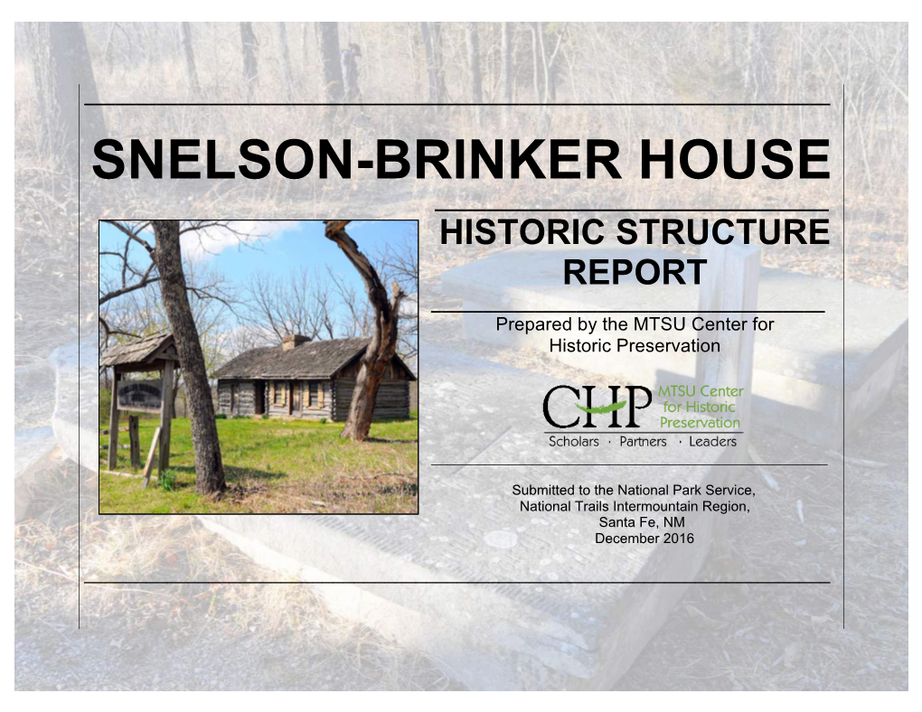 SNELSON-BRINKER HOUSE ______HISTORIC STRUCTURE REPORT ______Prepared by the MTSU Center for Historic Preservation