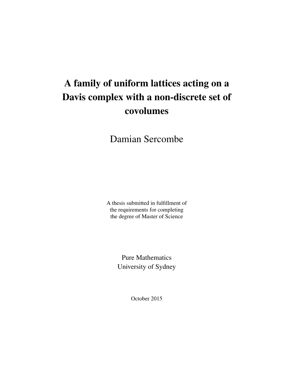 A Family of Uniform Lattices Acting on a Davis Complex with a Non-Discrete Set of Covolumes