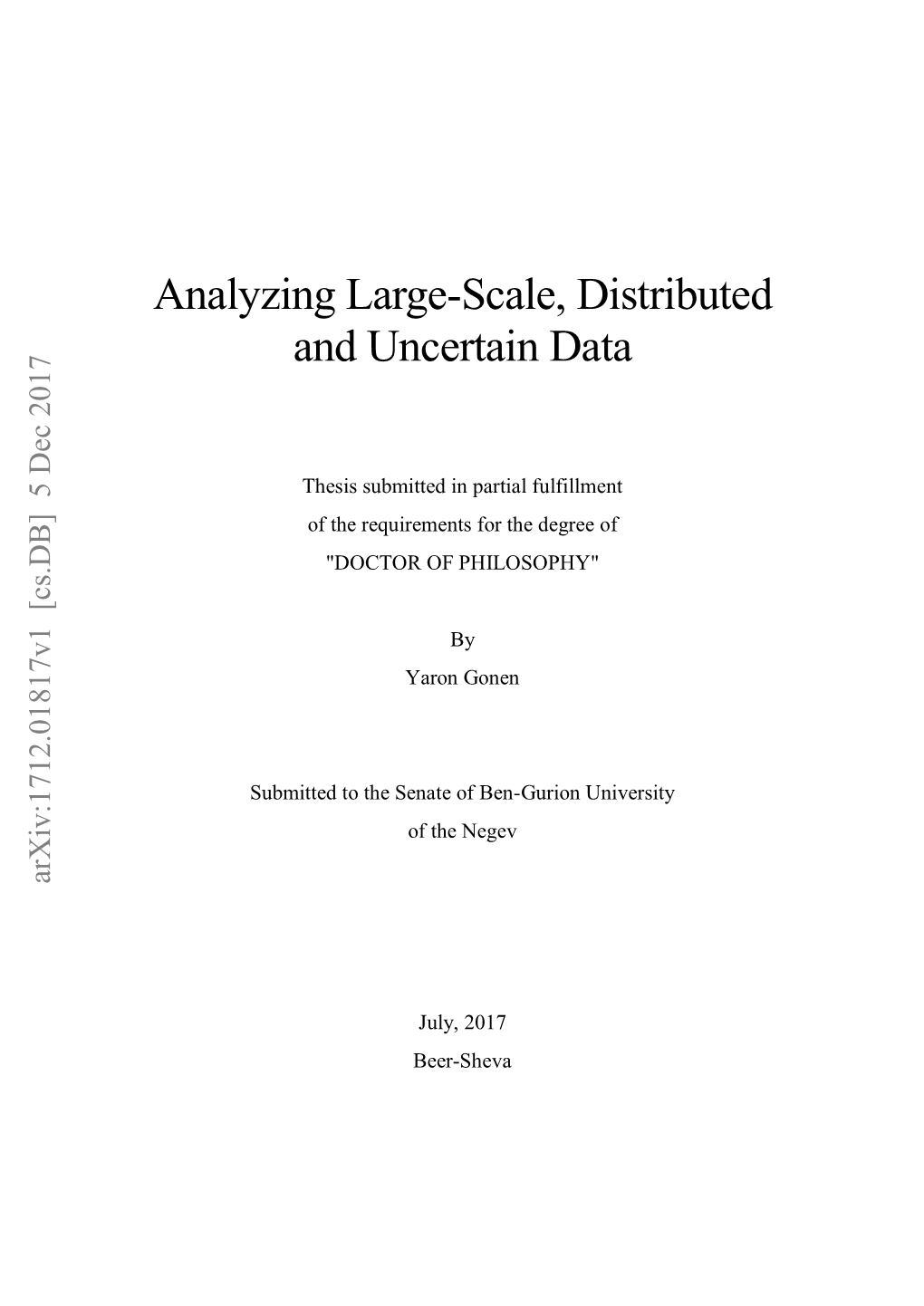 Analyzing Large-Scale, Distributed and Uncertain Data