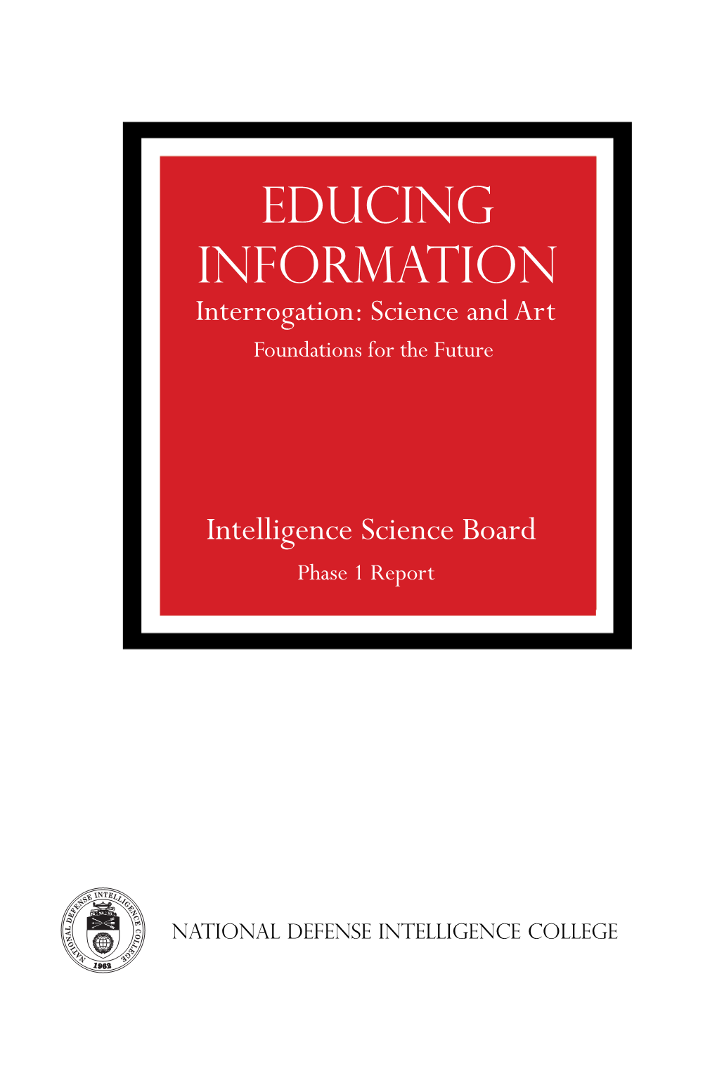 Interrogation: Science and Art Foundations for the Future