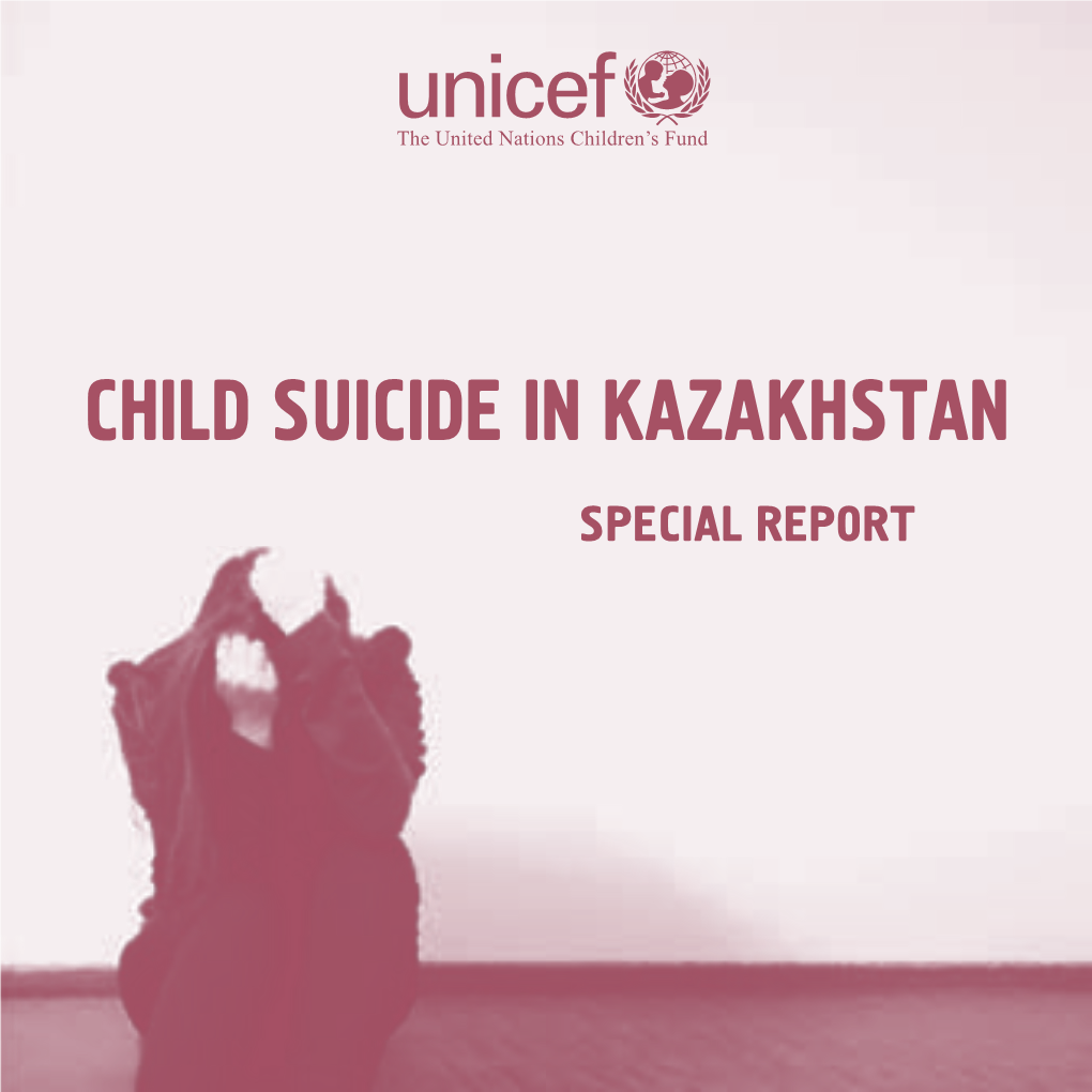 Child Suicide in Kazakhstan Special Report the United Nations Children’S Fund