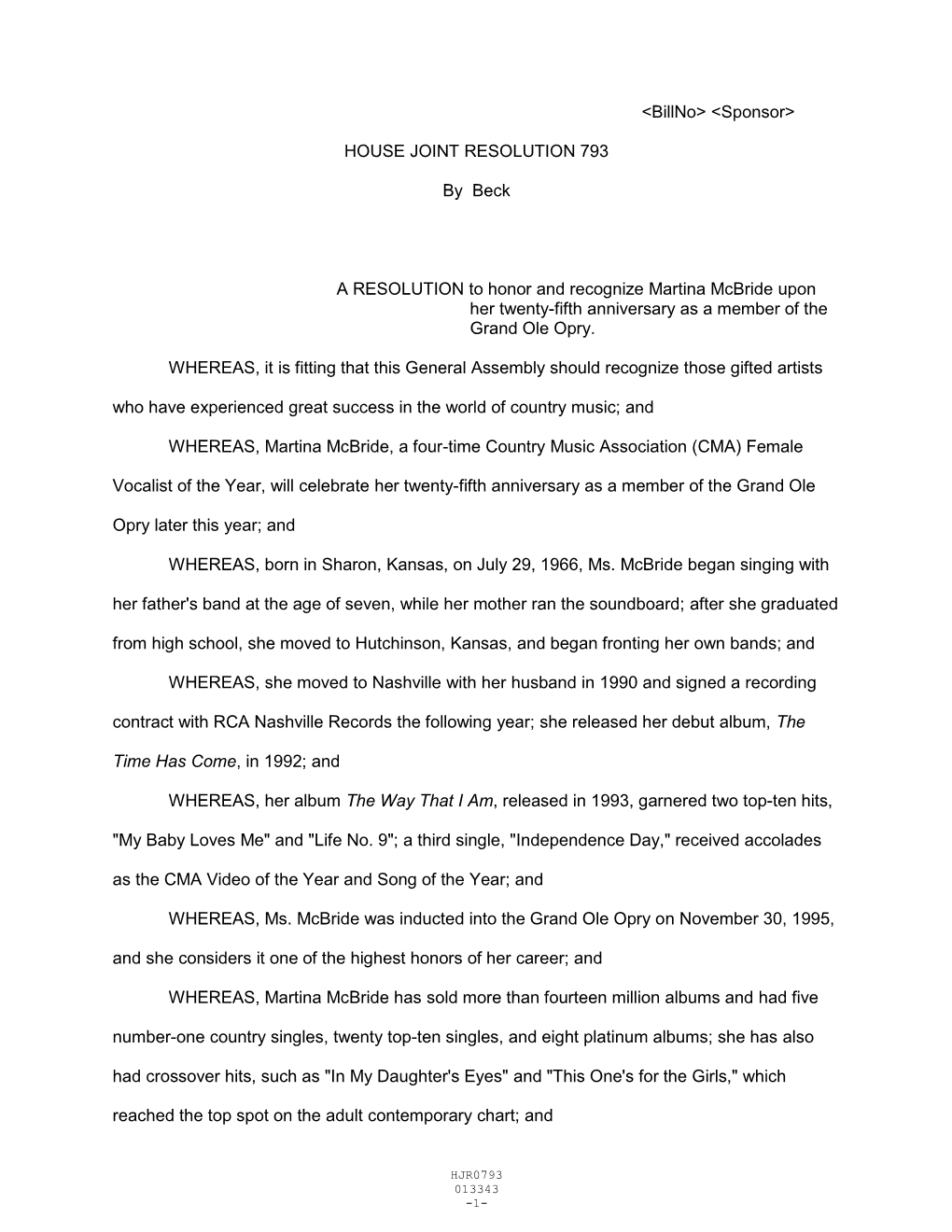 &lt;Billno&gt; &lt;Sponsor&gt; HOUSE JOINT RESOLUTION 793 by Beck a RESOLUTION to Honor and Recognize Martina Mcbride Upon