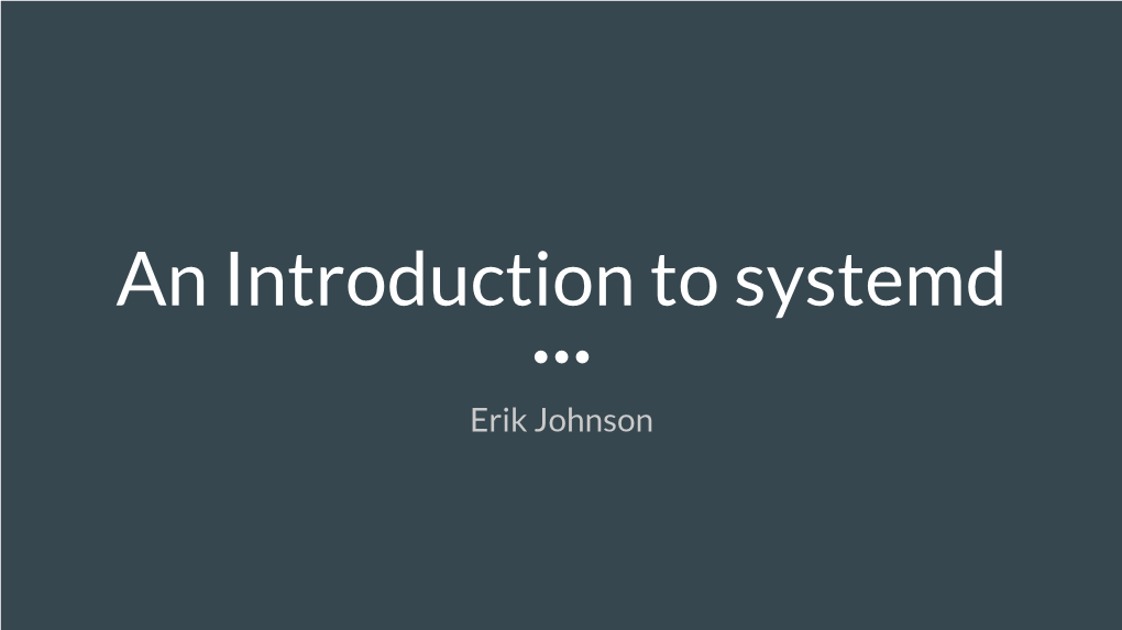 An Introduction to Systemd