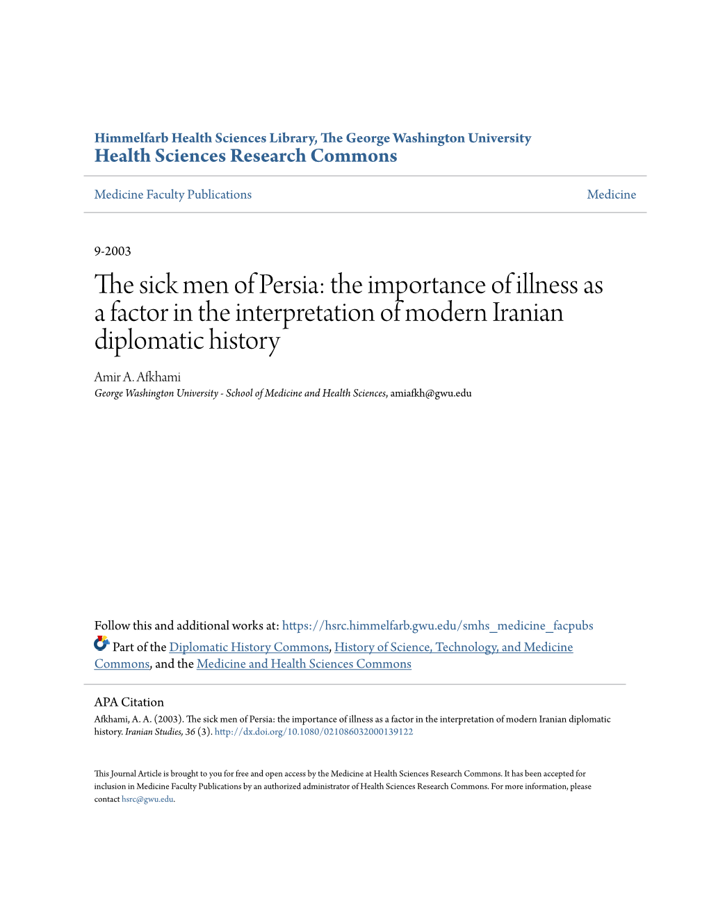 The Sick Men of Persia: the Importance of Illness As a Factor in the Interpretation of Modern Iranian Diplomatic History Amir A