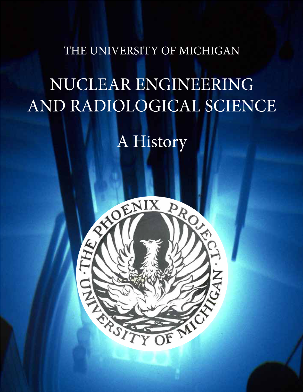 NUCLEAR ENGINEERING and RADIOLOGICAL SCIENCE a History