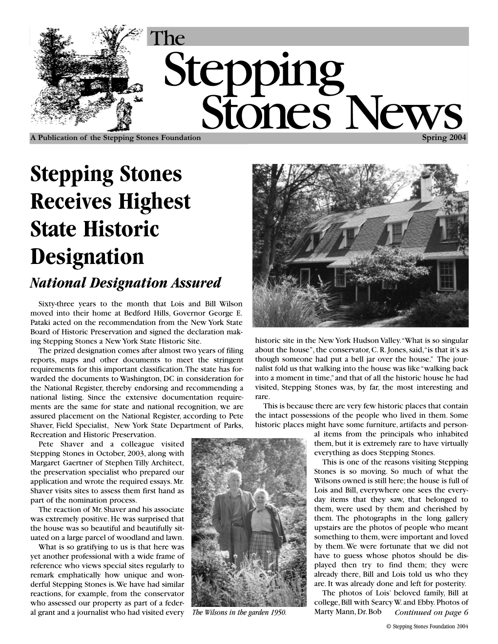Spring 2004 Stepping Stones Receives Highest State Historic Designation National Designation Assured