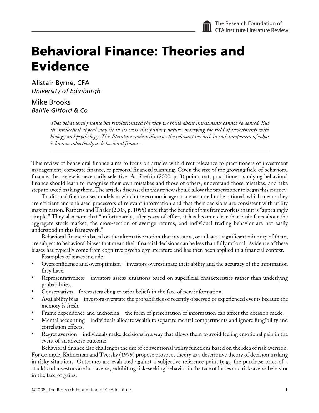 Behavioral Finance: Theories and Evidence Alistair Byrne, CFA University of Edinburgh Mike Brooks Baillie Gifford & Co