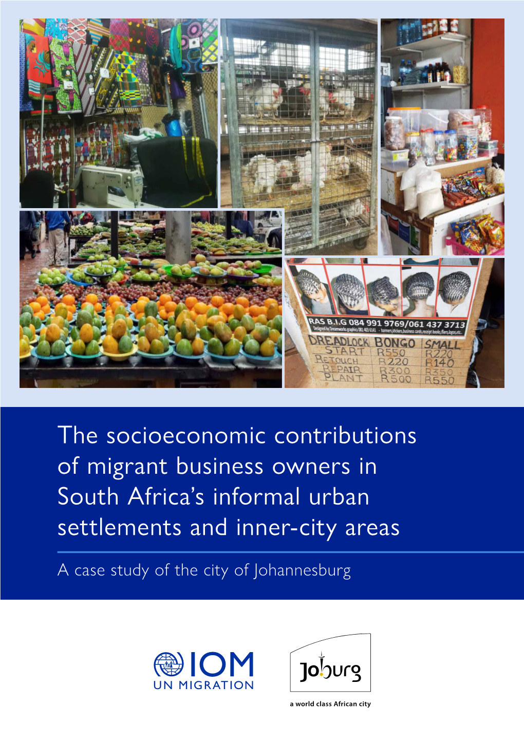 The Socioeconomic Contributions of Migrant Business Owners in South Africa’S Informal Urban Settlements and Inner-City Areas