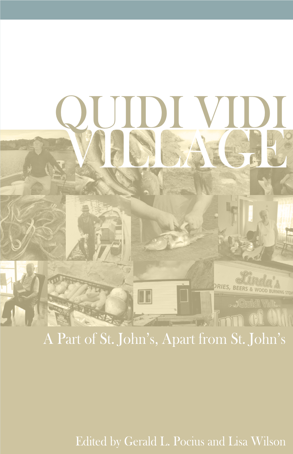 Quidi Vidi Village: a Part of St. John's, Apart from St. John's