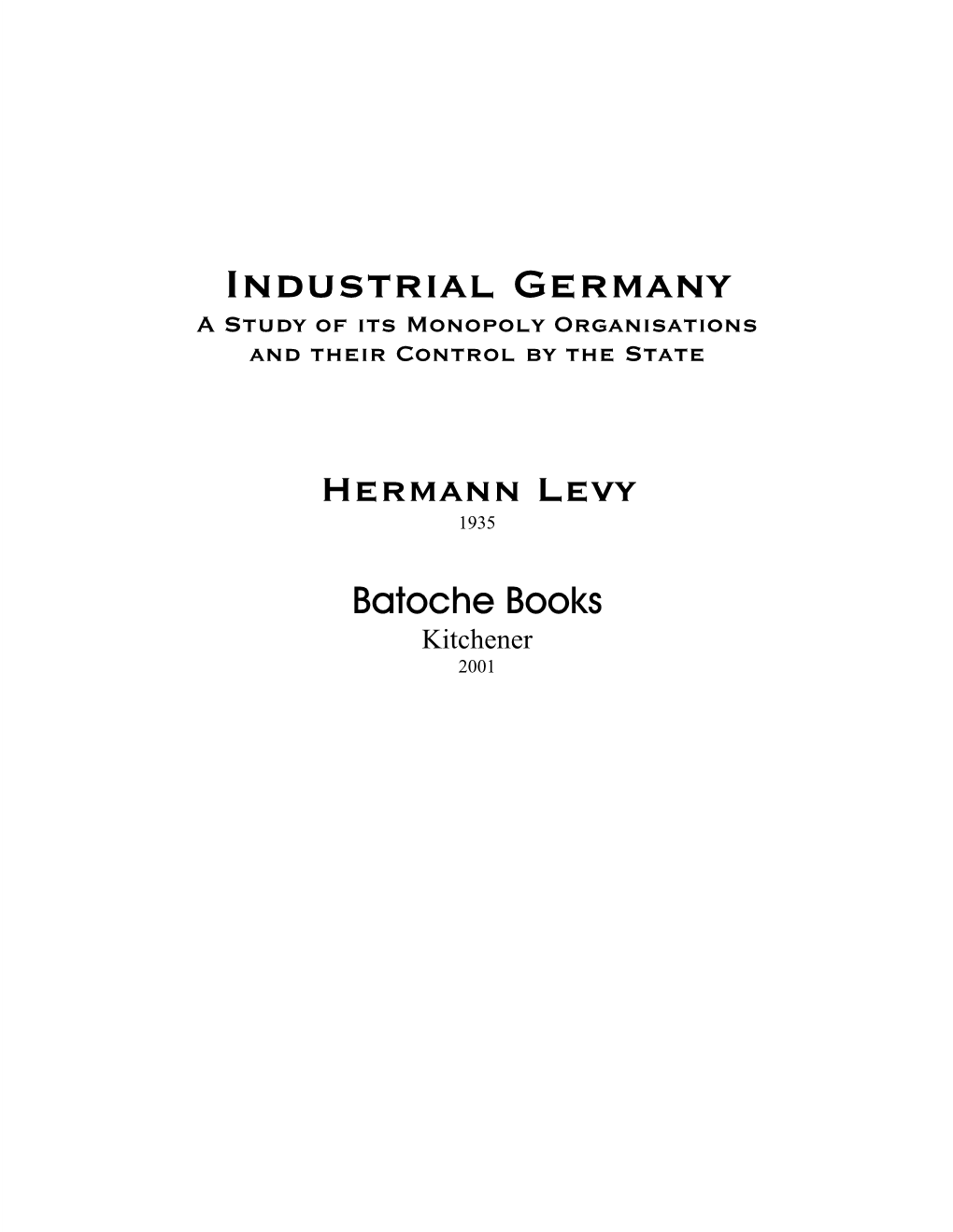 Industrial Germany for a Book Which Mainly Describes and Analyses Certain Aspects of Industrial Organisation