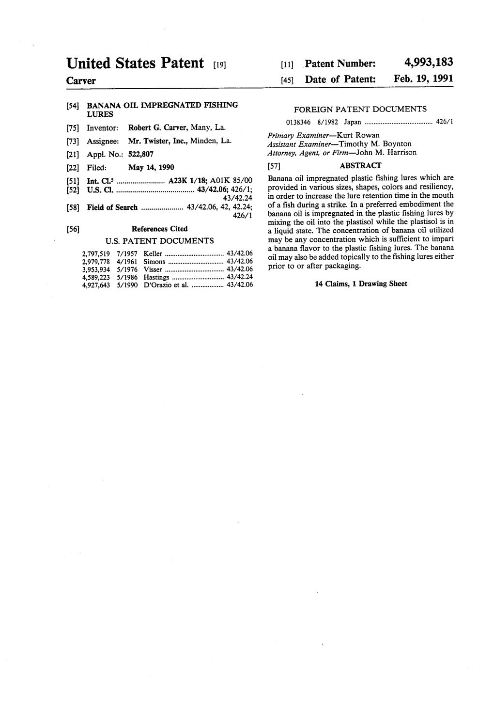 United States Patent (19) 11 Patent Number: 4,993,183 Carver 45 Date of Patent: Feb