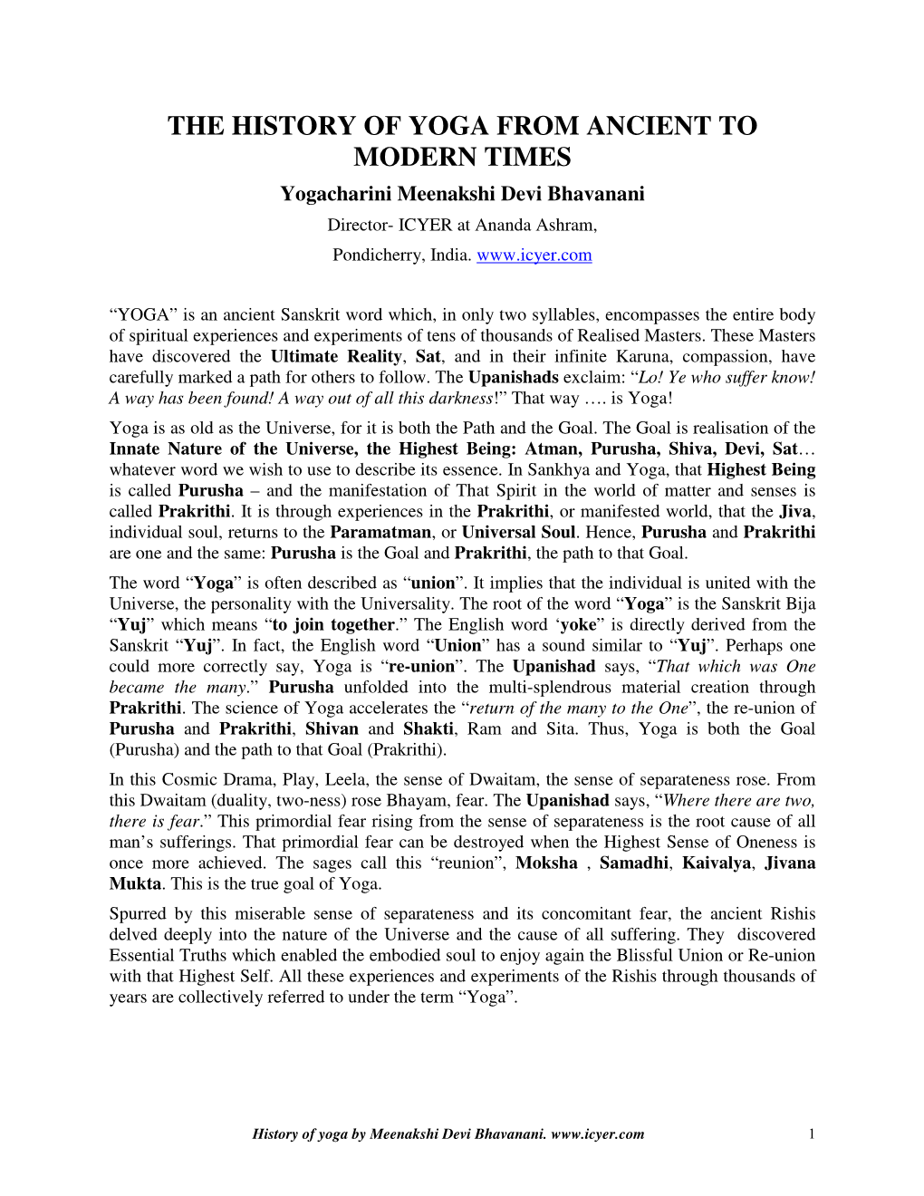 THE HISTORY of YOGA from ANCIENT to MODERN TIMES Yogacharini Meenakshi Devi Bhavanani Director- ICYER at Ananda Ashram, Pondicherry, India