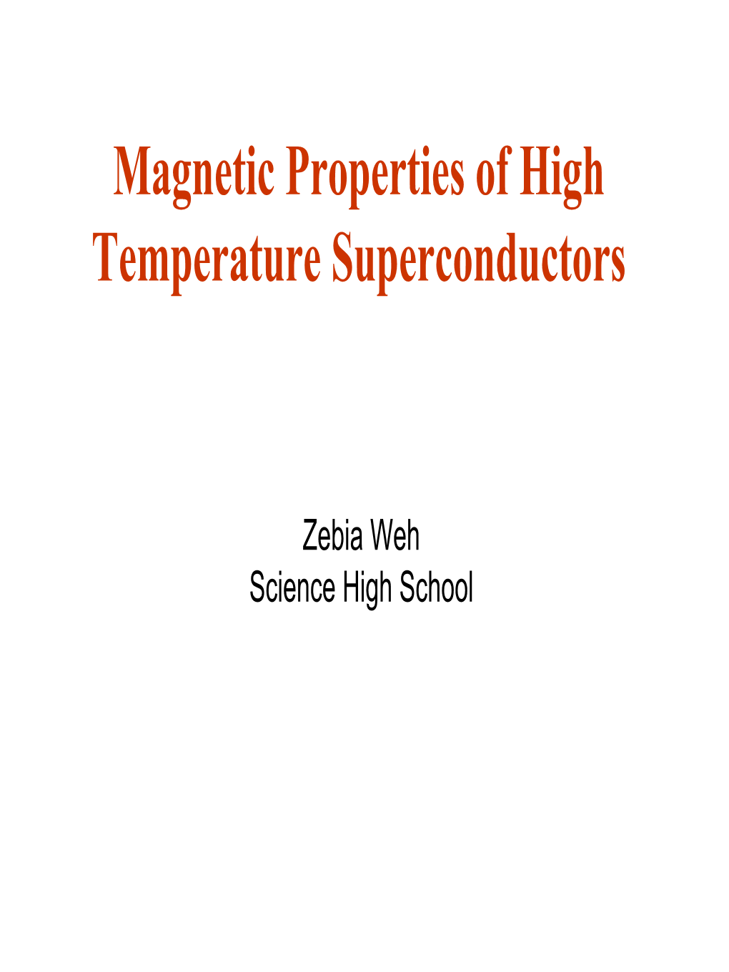 Magnetic Properties of High Temperature Superconductors