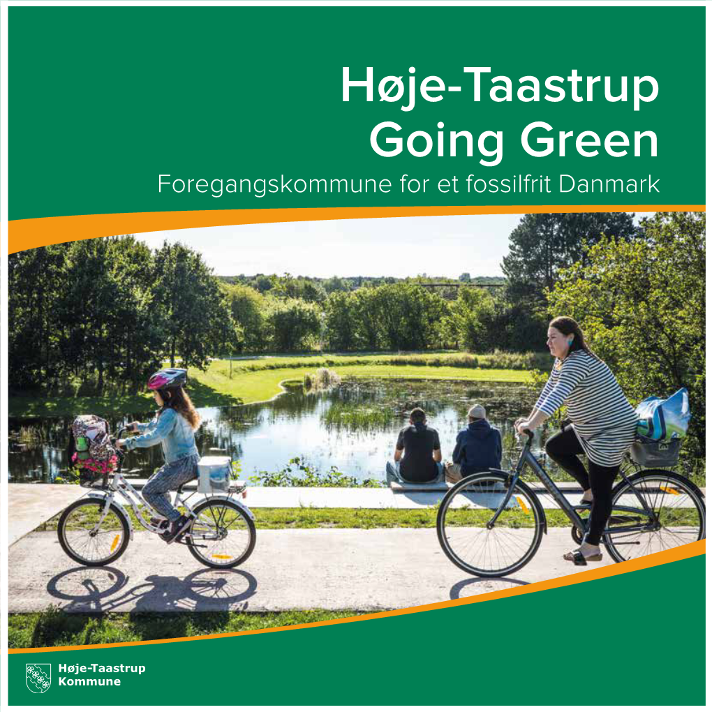 Høje-Taastrup Going Green Foregangskommune for Et Fossilfrit Danmark Det Gode Liv Bliver Grønnere