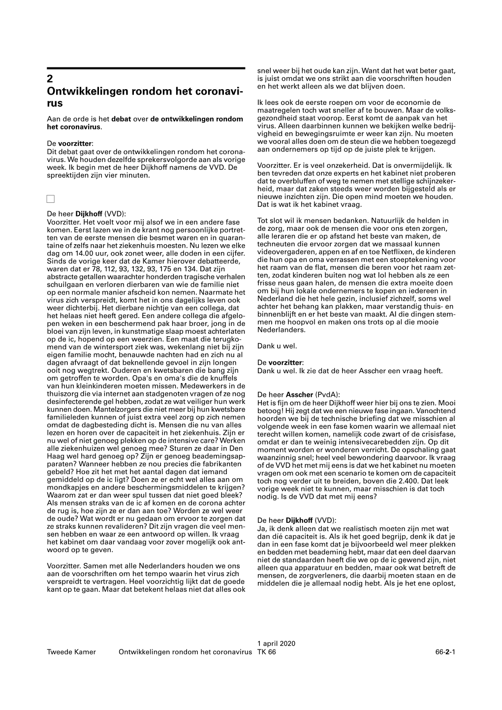 Ontwikkelingen Rondom Het Coronavirus TK 66 66-2-1 Krijg Je Steeds Weer Een Nieuwe Bottleneck