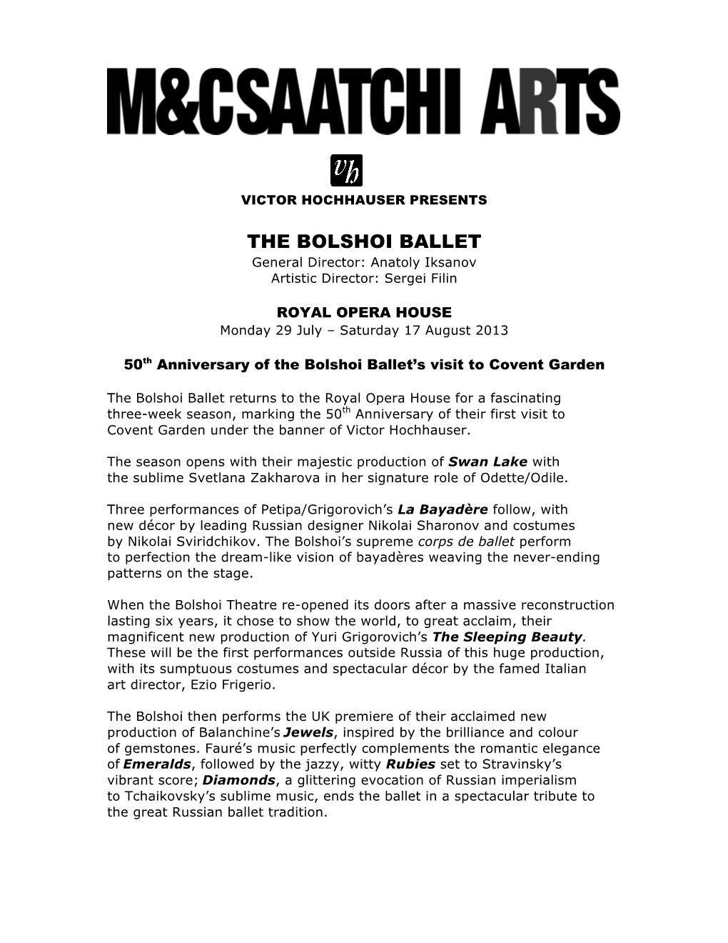 THE BOLSHOI BALLET General Director: Anatoly Iksanov Artistic Director: Sergei Filin