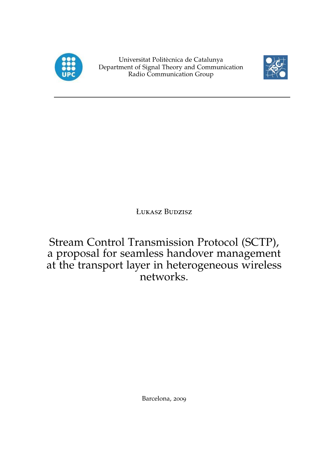 Stream Control Transmission Protocol (SCTP), a Proposal for Seamless Handover Management at the Transport Layer in Heterogeneous Wireless Networks