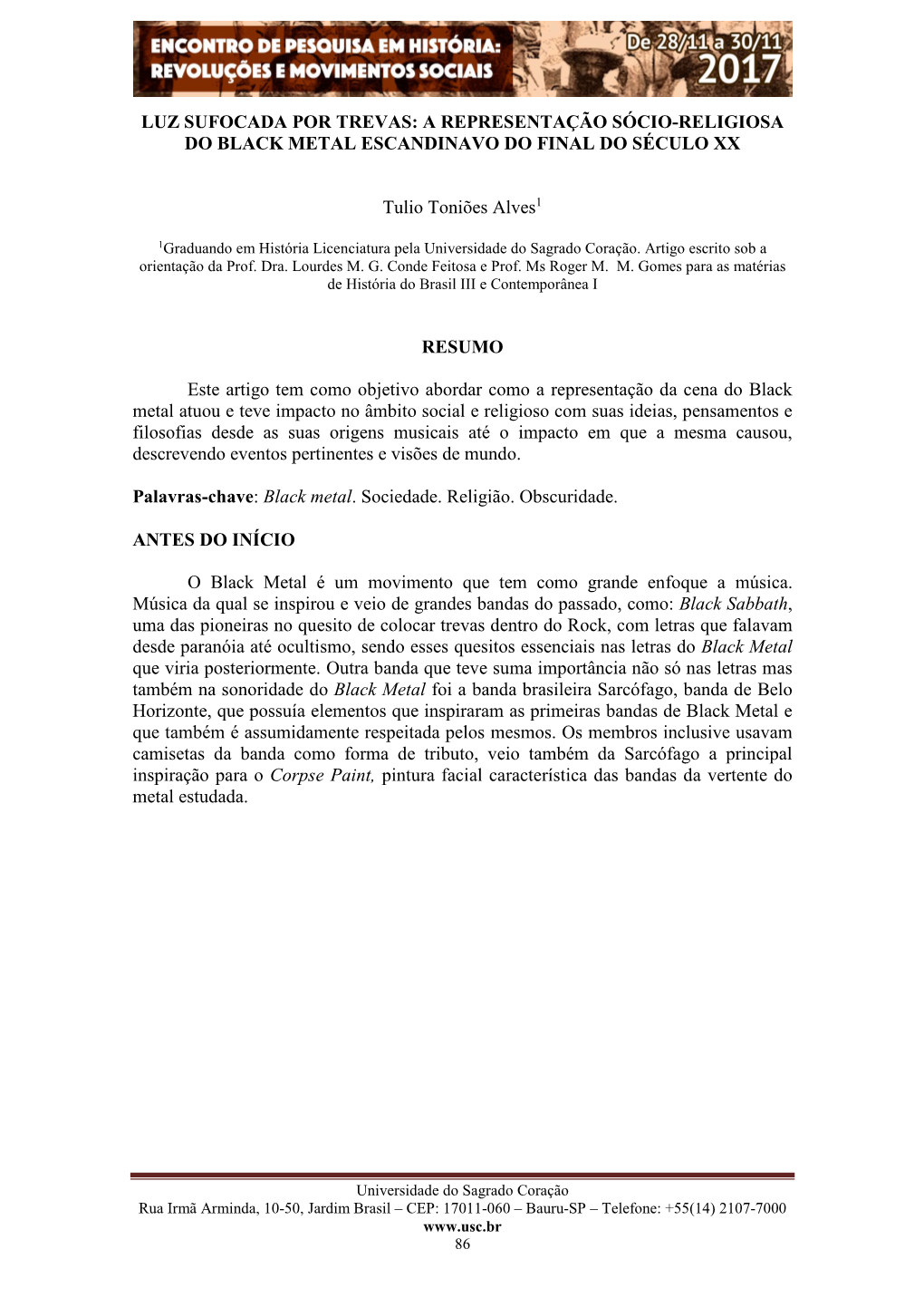 Luz Sufocada Por Trevas: a Representação Sócio-Religiosa Do Black Metal Escandinavo Do Final Do Século Xx