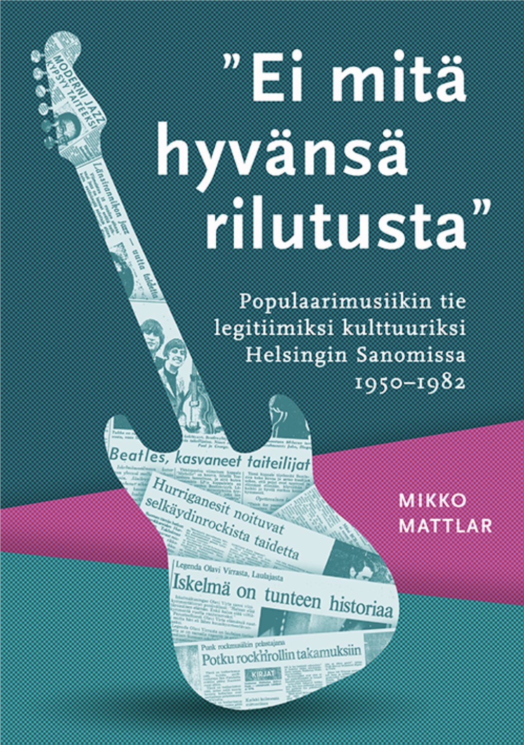 Mikko Mattlar: "Ei Mitä Hyvänsä Rilutusta