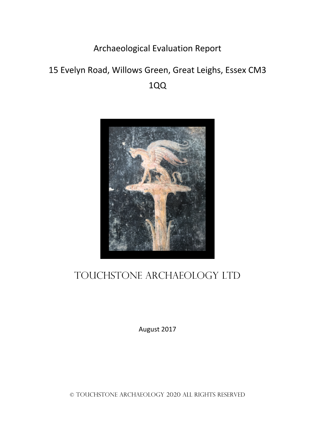 Archaeological Evaluation Report 15 Evelyn Road, Willows Green, Great