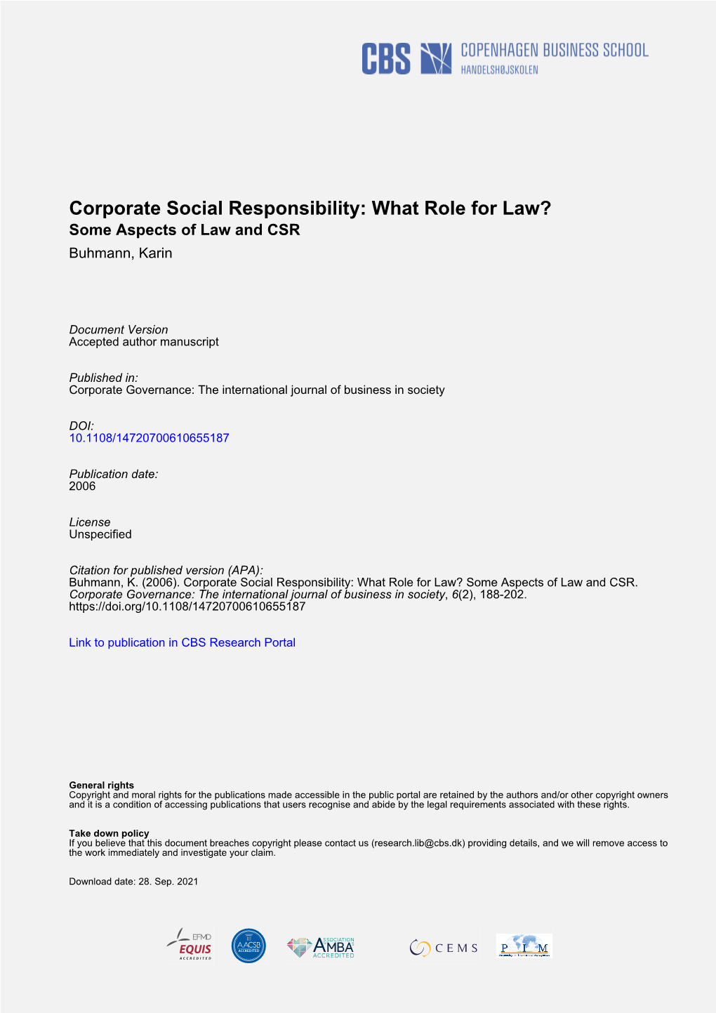 Corporate Social Responsibility: What Role for Law? Some Aspects of Law and CSR Buhmann, Karin
