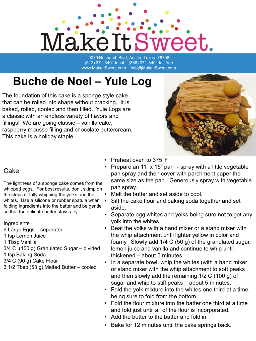 Buche De Noel – Yule Log the Foundation of This Cake Is a Sponge Style Cake That Can Be Rolled Into Shape Without Cracking