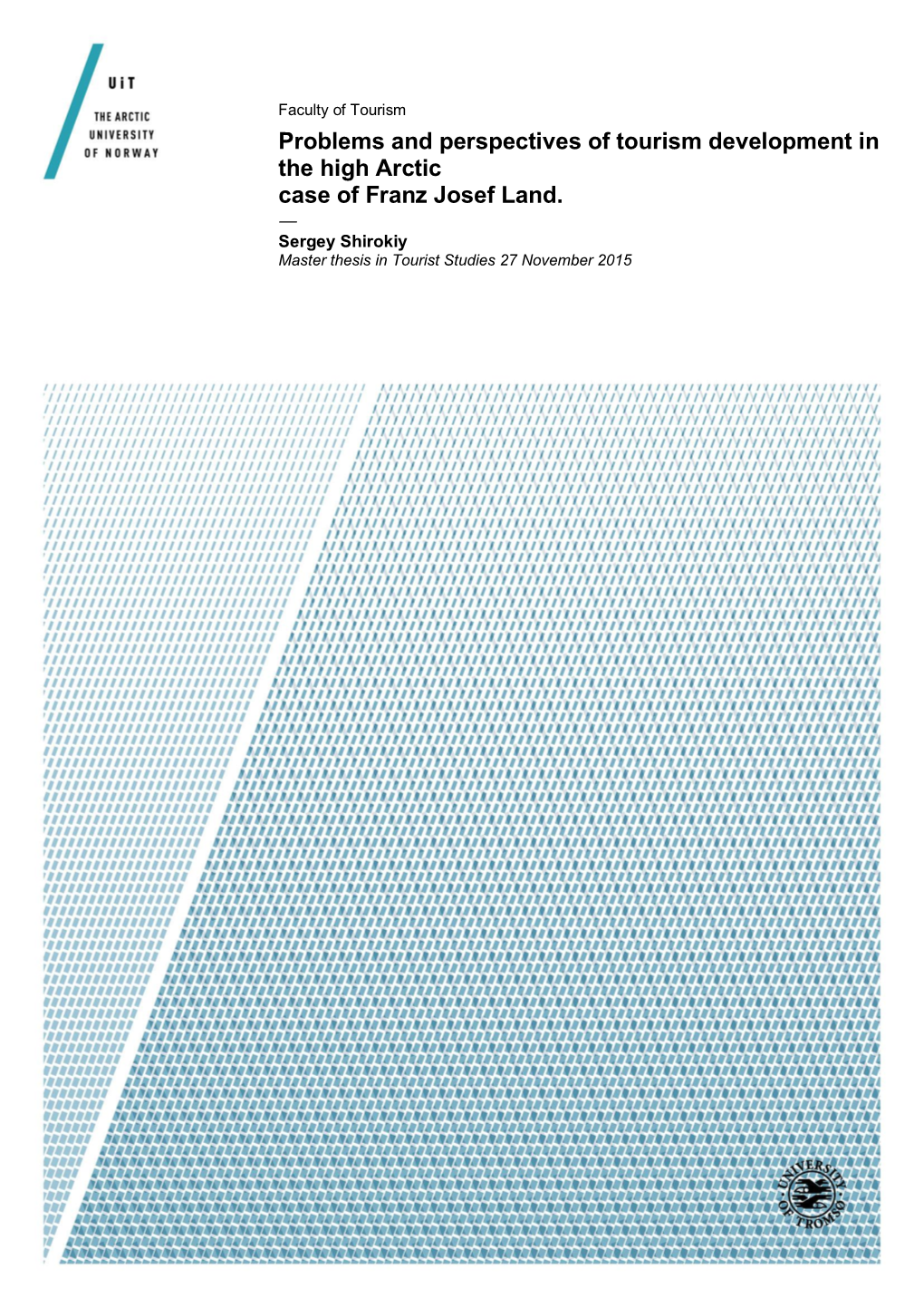 Problems and Perspectives of Tourism Development in the High Arctic Case of Franz Josef Land