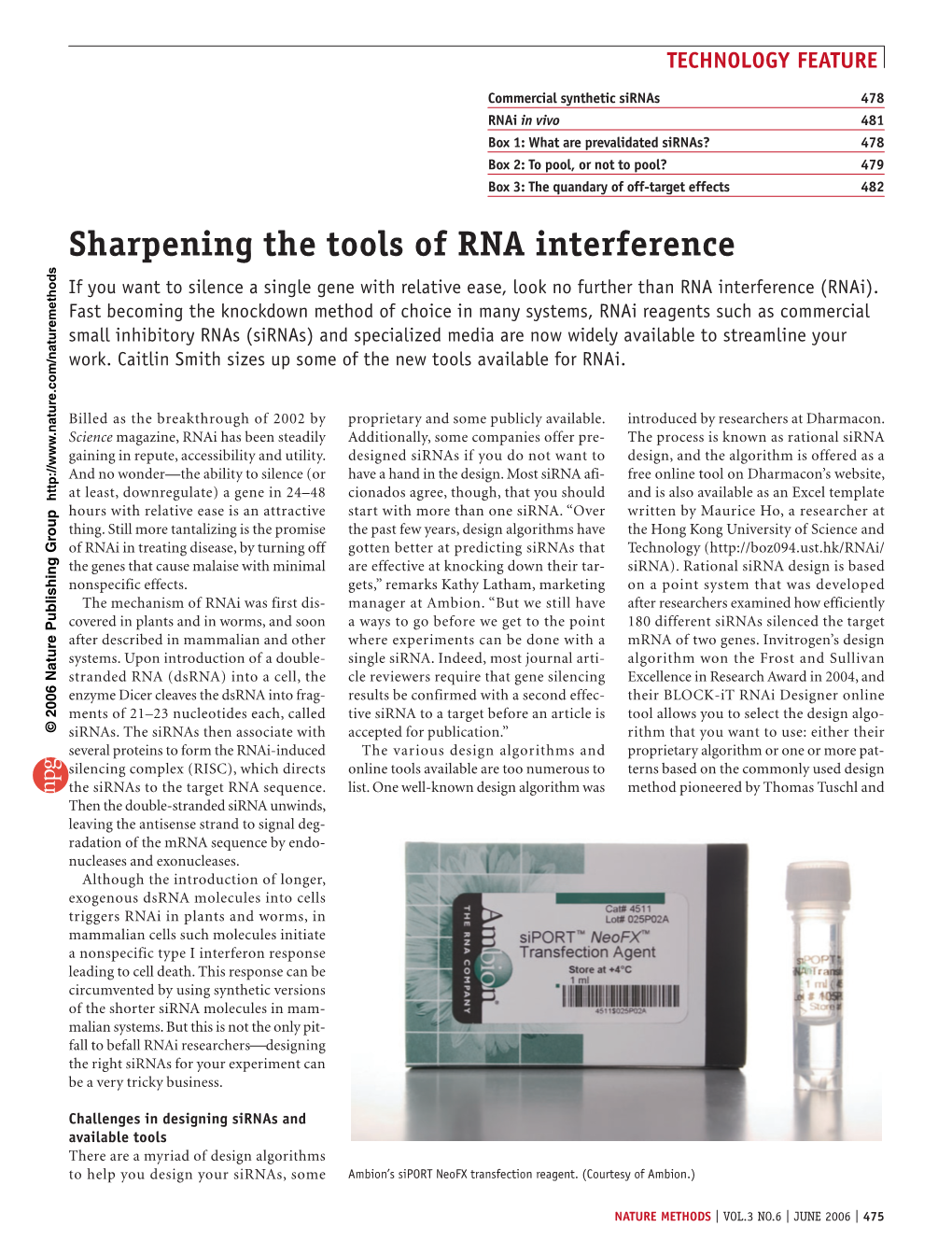 Sharpening the Tools of RNA Interference If You Want to Silence a Single Gene with Relative Ease, Look No Further Than RNA Interference (Rnai)