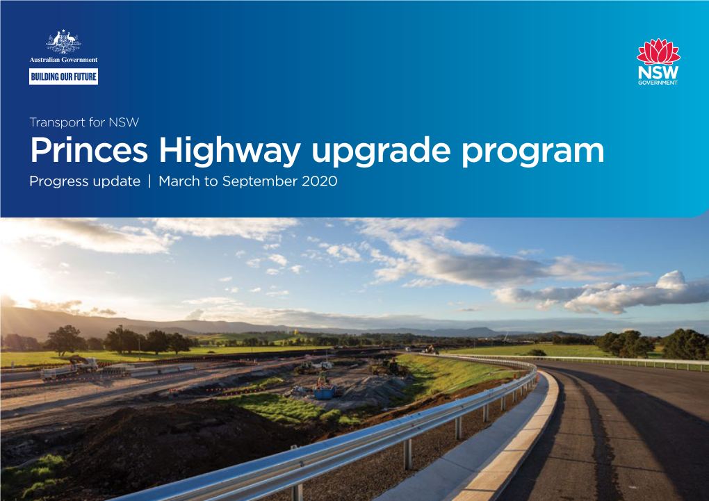 Princes Highway Upgrade Program Progress Update | March to September 2020 Contents