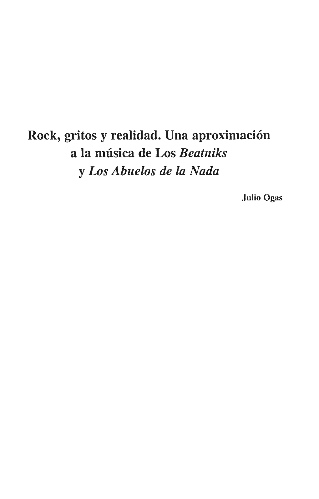 Rock, Gritos Y Realidad. Una Aproxin1ación a La Música De Los Beatniks Y Los Abuelos De La Nada