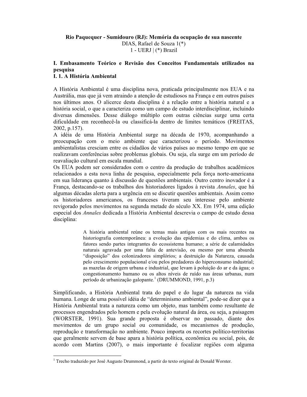 Rio Paquequer - Sumidouro (RJ): Memória Da Ocupação De Sua Nascente DIAS, Rafael De Souza 1(*) 1 - UERJ | (*) Brazil