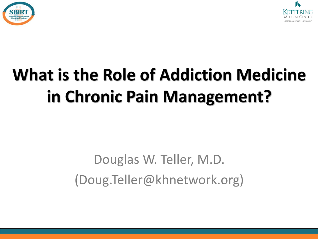 What Is the Role of Addiction Medicine in Chronic Pain Management?