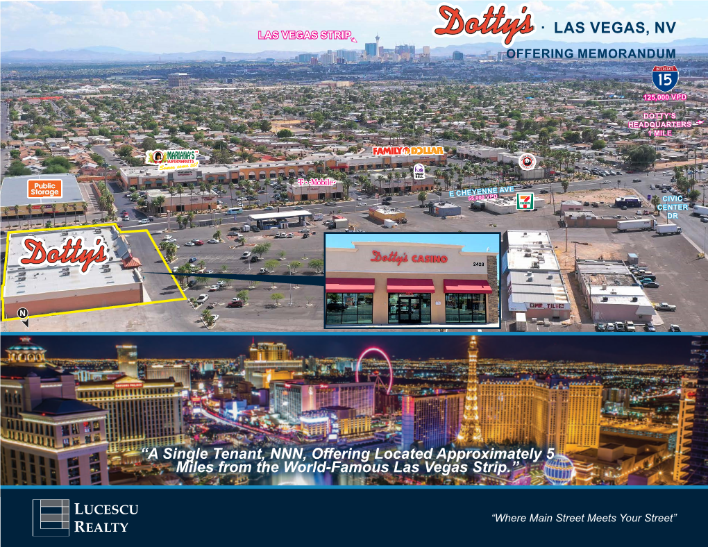 “A Single Tenant, NNN, Offering Located Approximately 5 Miles from the World-Famous Las Vegas Strip.”