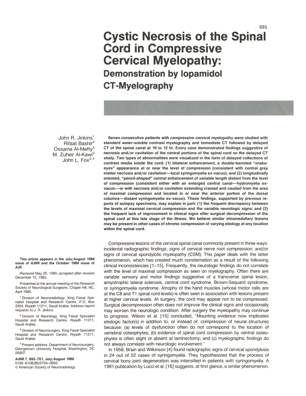 Cystic Necrosis of the Spinal Cord in Compressive Cervical Myelopathy: Demonstration by Lopamidol CT-Myelography