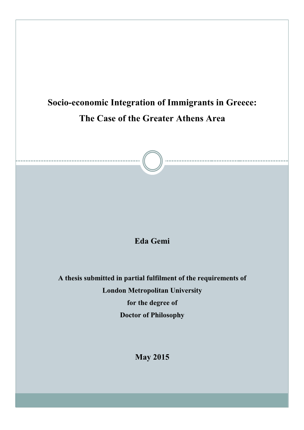Socio-Economic Integration of Immigrants in Greece: the Case of the Greater Athens Area