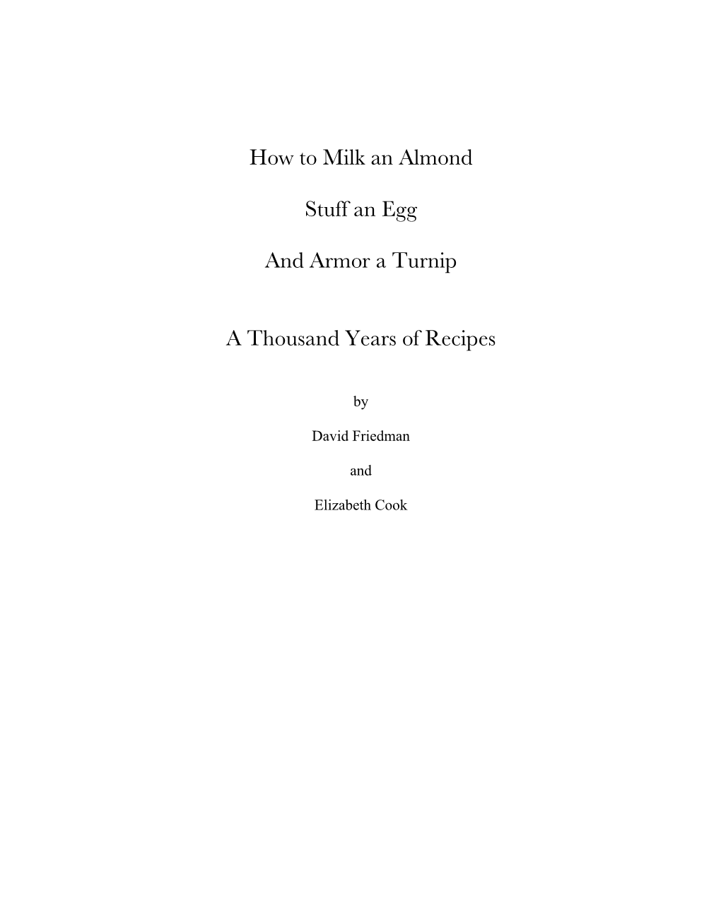 How to Milk an Almond, Stuff an Egg, and Armor a Turnip