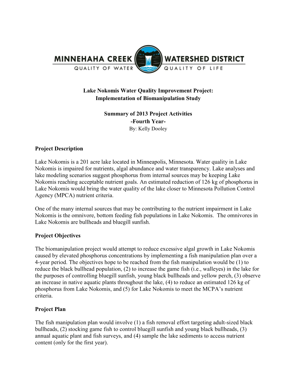 Lake Nokomis Water Quality Improvement Project: Implementation of Biomanipulation Study