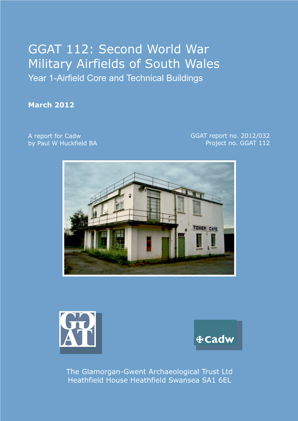 GGAT 112: Second World War Military Airfields of South Wales Year 1-Airfield Core and Technical Buildings