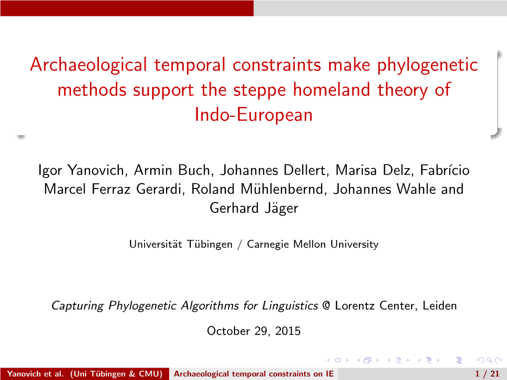 Archaeological Temporal Constraints Make Phylogenetic Methods Support the Steppe Homeland Theory of Indo-European