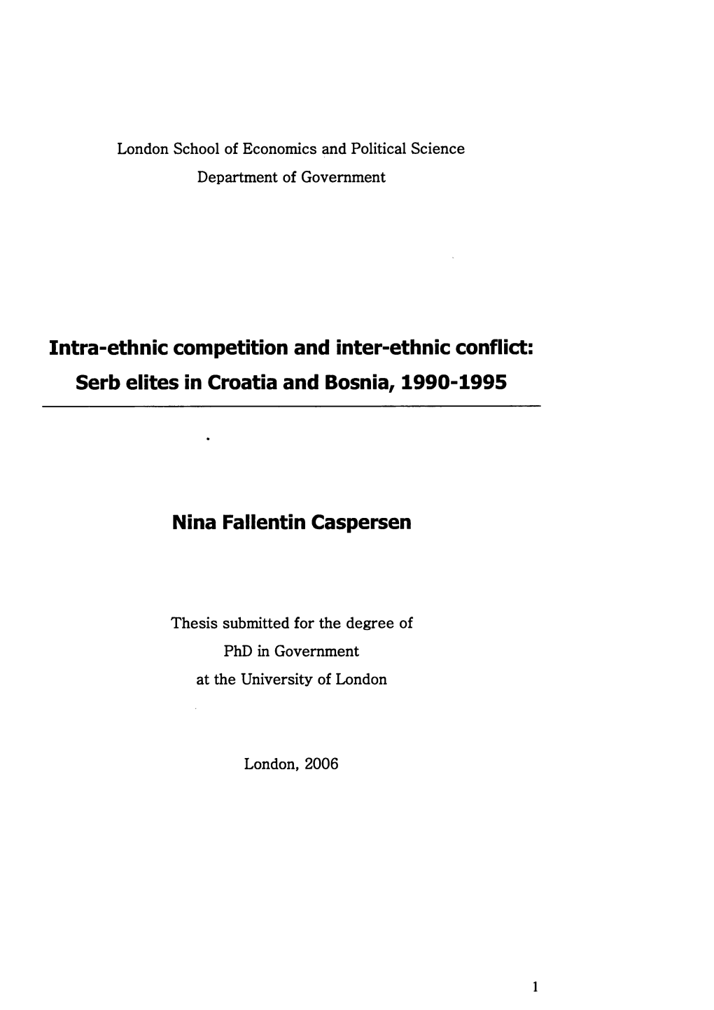 Intra-Ethnic Competition and Inter-Ethnic Conflict: Serb Elites in Croatia and Bosnia, 1990-1995